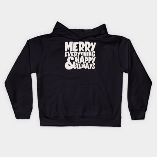 Merry Everything Happy Always Kids Hoodie